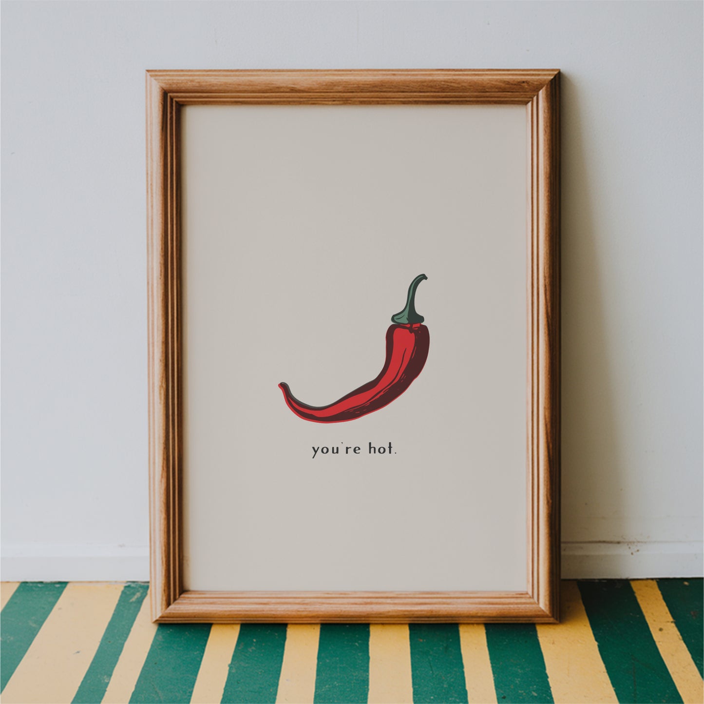 You’re Hot Chilli Pepper Wall Art – Funny Kitchen Print