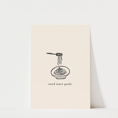 Need More Pasta Wall Art – Italian Food Print & Kitchen Decor