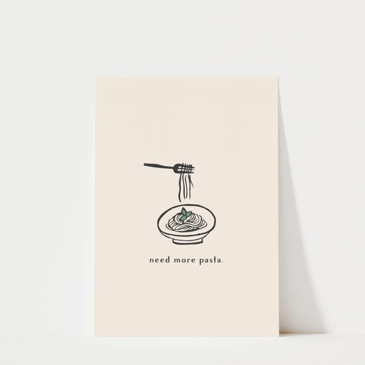 Need More Pasta Wall Art – Italian Food Print & Kitchen Decor