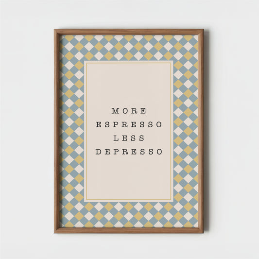 More Espresso Less Depresso Diamonds - Coffee Wall Art Print