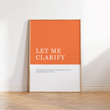 Let Me Clarify Definition Print