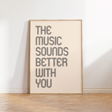 The Music Sounds Better with You - Stardust Print