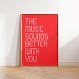The Music Sounds Better with You - Stardust Print