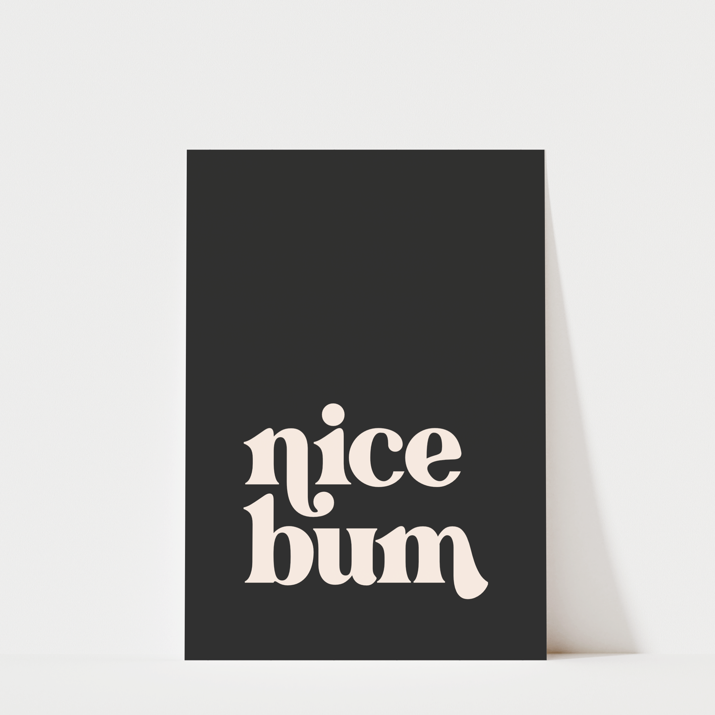 Nice Bum - Bathroom Wall Art