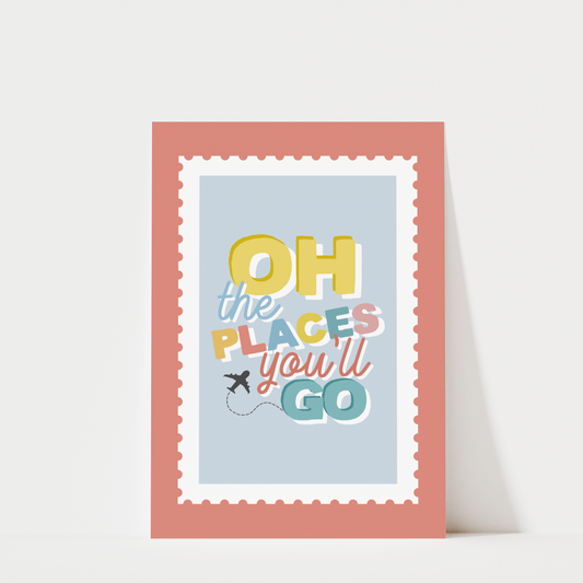 Oh The Places You'll Go Print - Nursery Wall Art Decor