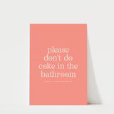 Don't Do Coke in the Bathroom Print