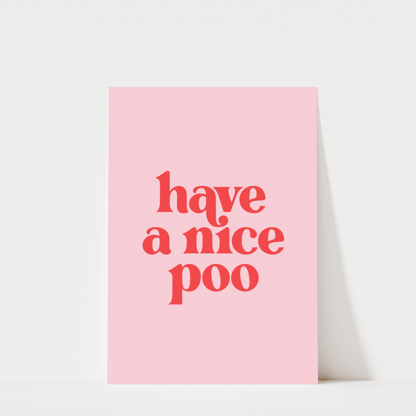 Have a Nice Poo - Bathroom Wall Art