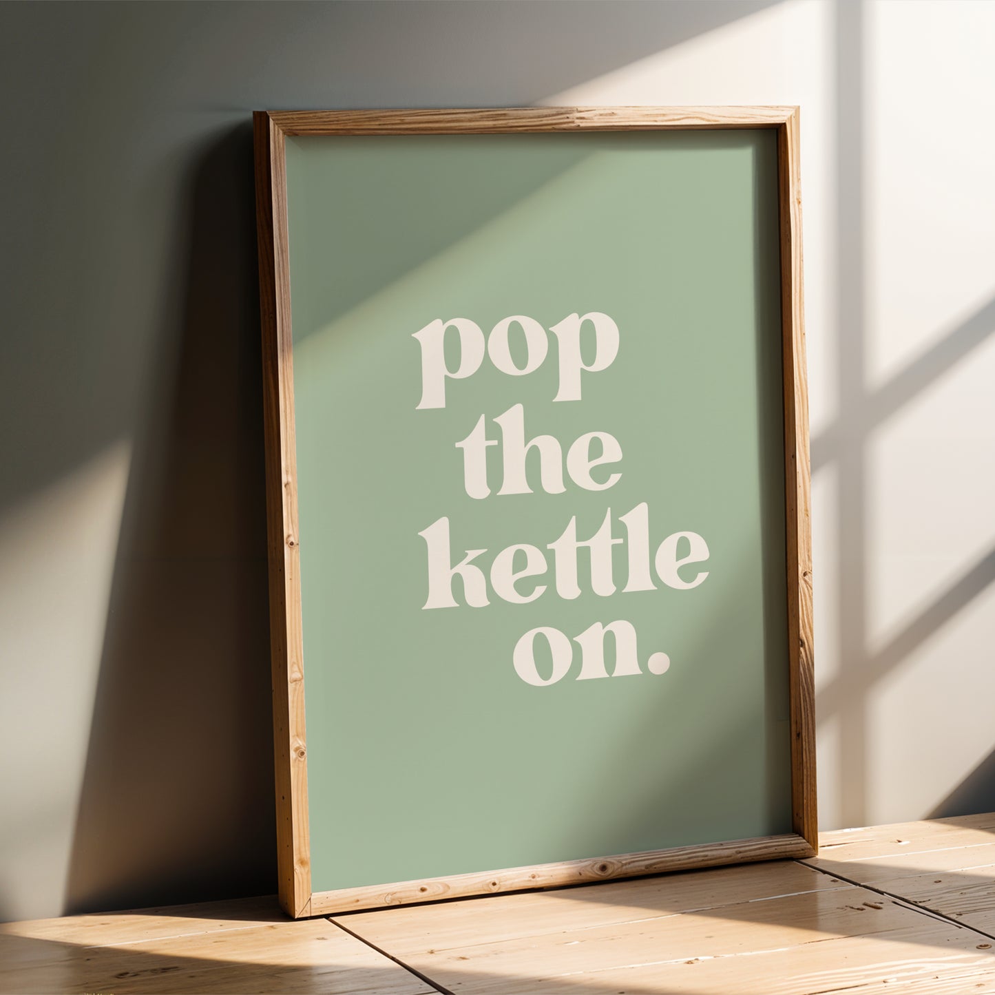 Pop The Kettle On - Kitchen Wall Art Print