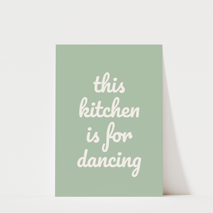 This Kitchen Is For Dancing - Kitchen Wall Art Print
