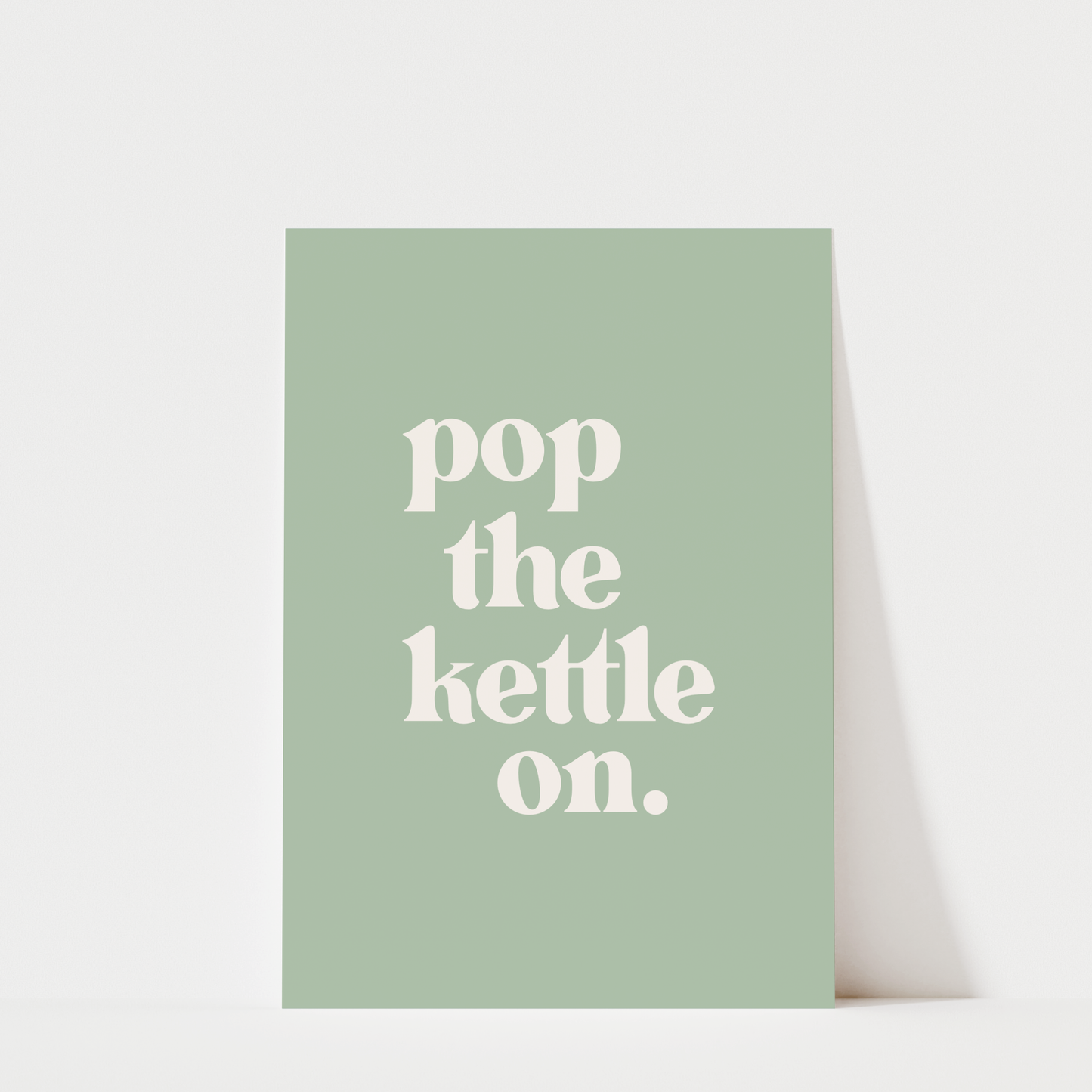 Pop The Kettle On - Kitchen Wall Art Print