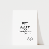 But First Coffee Print - Style 2