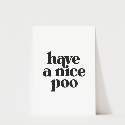 Have a Nice Poo - Bathroom Wall Art