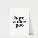 Have a Nice Poo Print