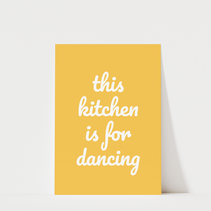 This Kitchen Is For Dancing - Kitchen Wall Art Print