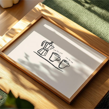 a framed drawing of a coffee maker and two coffee cups, accompanied by the text "one for me".