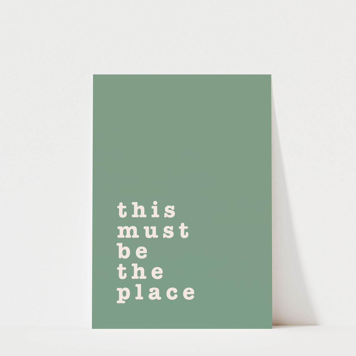 This Must Be The Place – Typography Quote Print