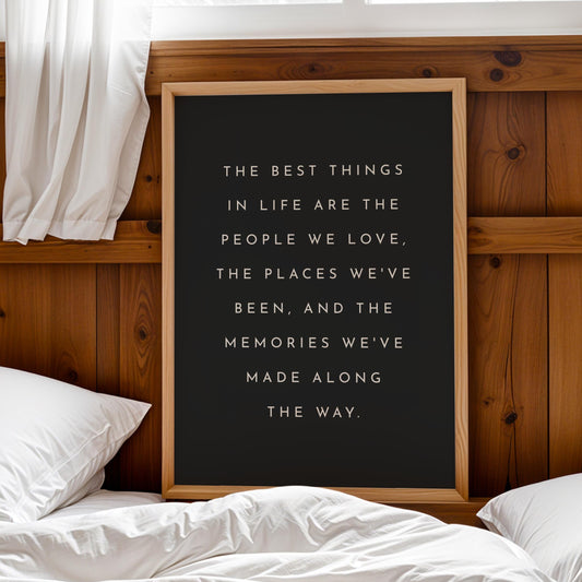 The Best Things In Life - Typography Quote Print