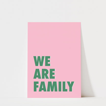 We Are Family Print – Typography Wall Art