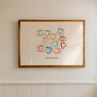 a framed artwork with a central illustration of various coffee cups and saucers, accompanied by the text "Another?"