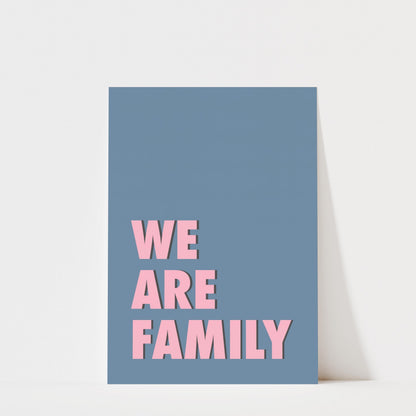 We Are Family Print – Typography Wall Art