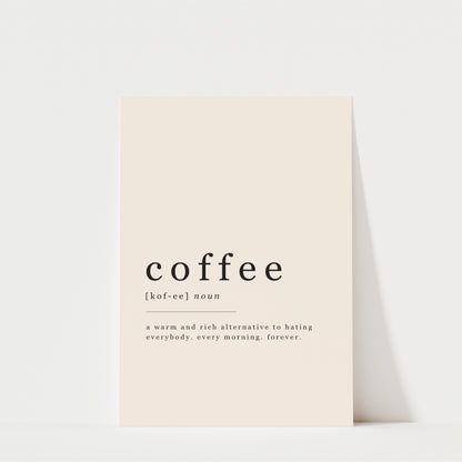 A simple, minimalist definition of coffee that is a warm and rich alternative to hot chocolate, everyone, every morning, forever.